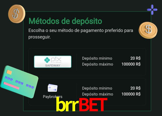 O cassino brrbet oferece uma grande variedade de métodos de pagamento